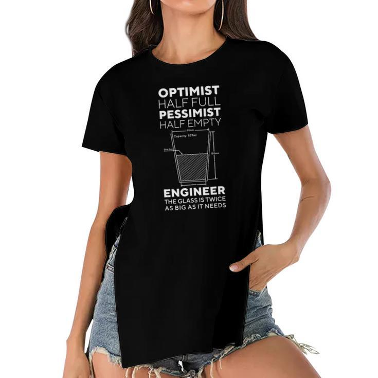 Optimist Pessimist Engineer Engineering Gift Men Women Glass Women's Short Sleeves T-shirt With Hem Split