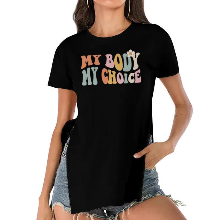 Pro Choice My Body My Choice Feminist Womens Rights Women's Short Sleeves T-shirt With Hem Split