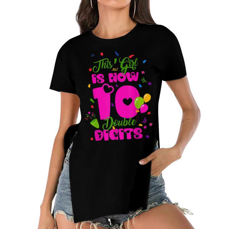 This Girl Is Now 10 Double Digits 10Th Birthday Gift  Women's Short Sleeves T-shirt With Hem Split