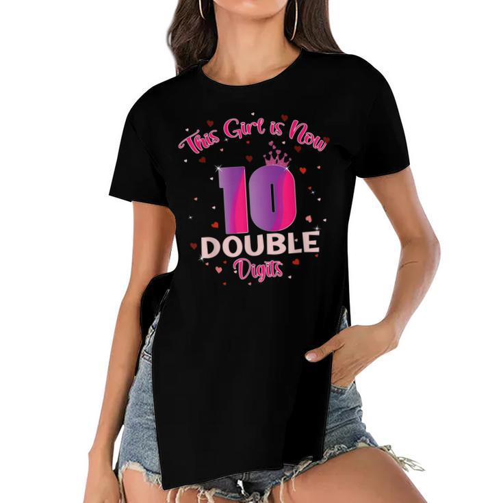 This Girl Is Now 10 Double Digits10th Birthday  Women's Short Sleeves T-shirt With Hem Split