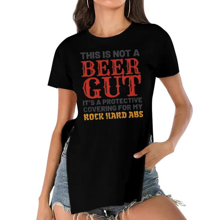 This Is Not A Beer Gut Its For My Rock Hard Abs Beer Women's Short Sleeves T-shirt With Hem Split