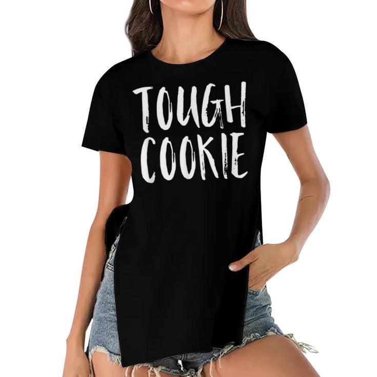 Tough Cookie Humorous  V2 Women's Short Sleeves T-shirt With Hem Split