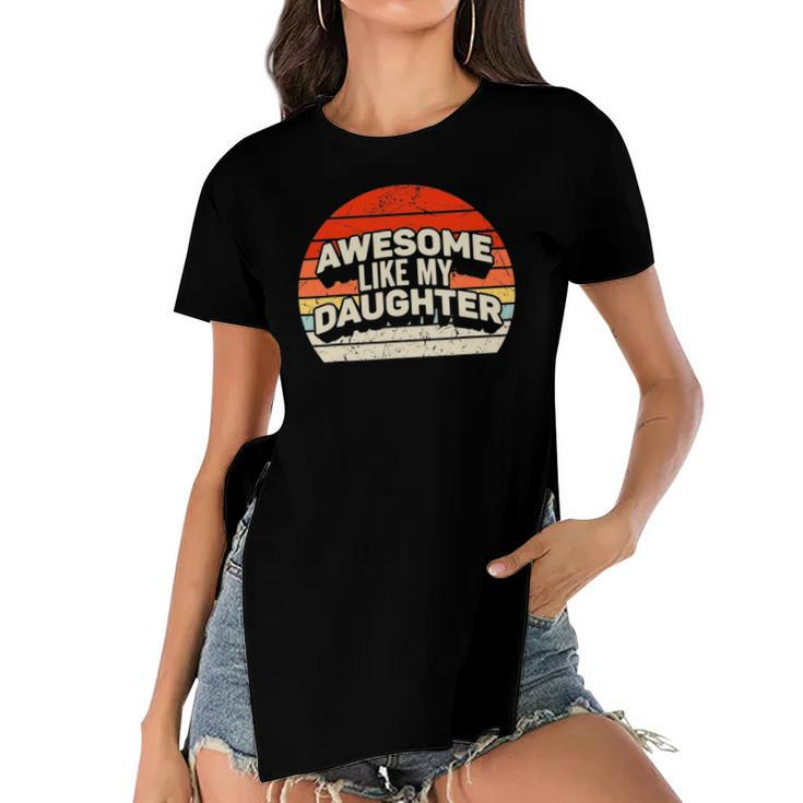 Vintage Awesome Like My Daughter Fathers Day Gift Dad Women's Short Sleeves T-shirt With Hem Split