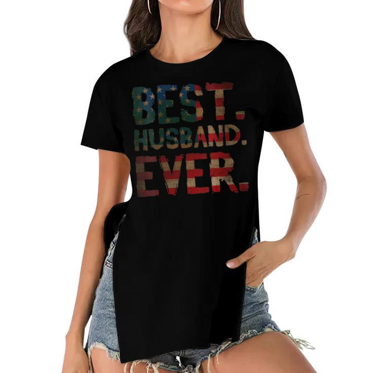 Womens 4Th Of July Fathers Day Usa Dad Gift - Best Husband Ever  Women's Short Sleeves T-shirt With Hem Split