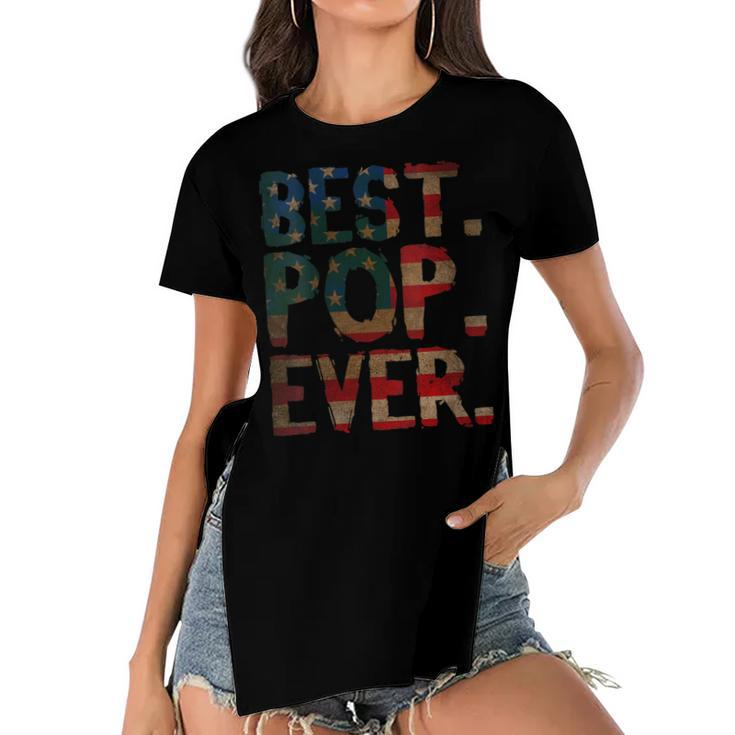 Womens 4Th Of July Fathers Day Usa Dad Gift - Best Pop Ever  Women's Short Sleeves T-shirt With Hem Split