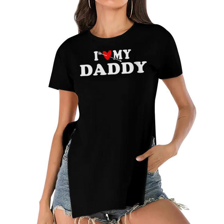 Womens I Love My Daddy With Red Heart Gift For Men Women Kids  Women's Short Sleeves T-shirt With Hem Split