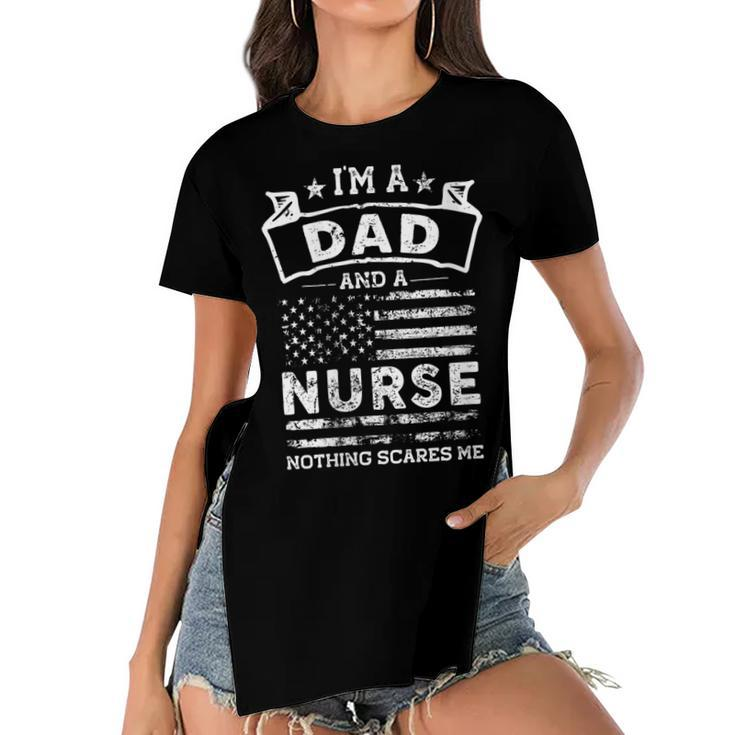 Womens Im A Dad And Nurse Funny Fathers Day & 4Th Of July  Women's Short Sleeves T-shirt With Hem Split