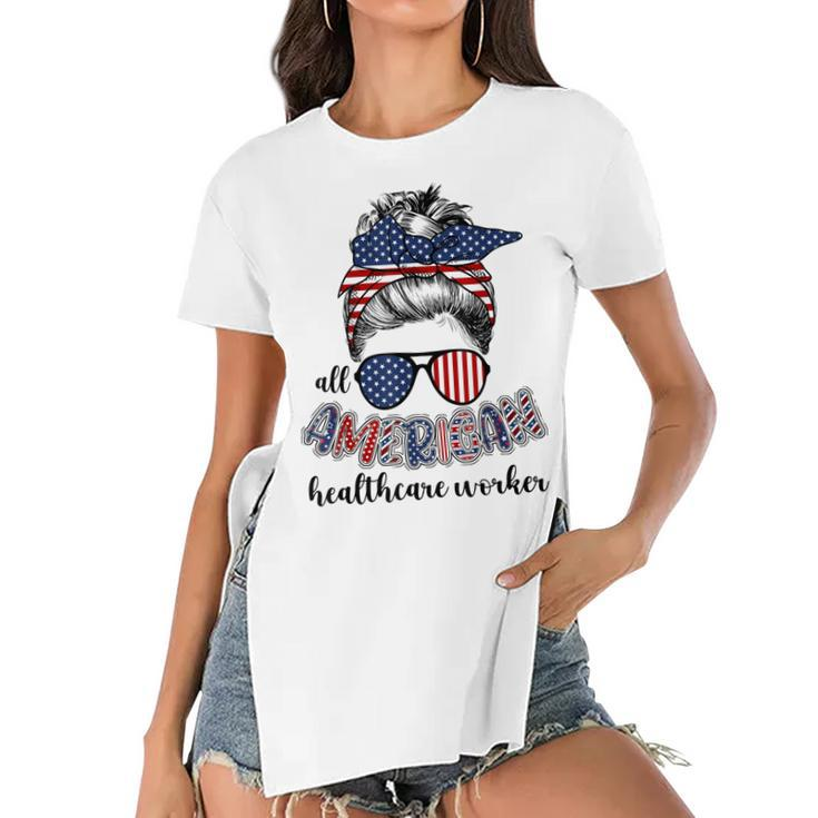 All American Healthcare Worker Nurse 4Th Of July Messy Bun  Women's Short Sleeves T-shirt With Hem Split