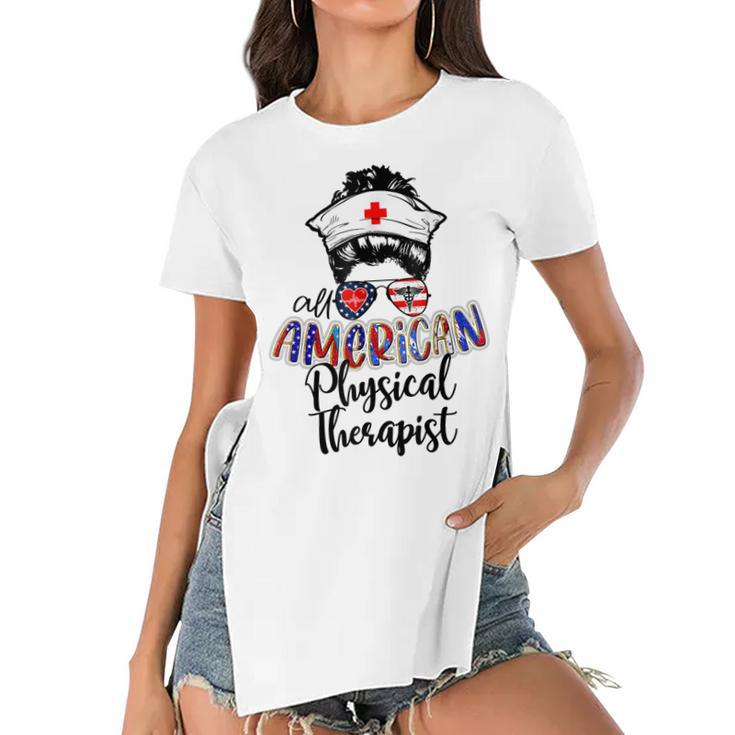 All American Nurse Messy Buns 4Th Of July Physical Therapist  Women's Short Sleeves T-shirt With Hem Split