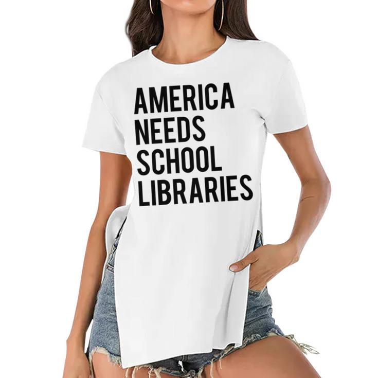 America Needs School Libraries Women's Short Sleeves T-shirt With Hem Split