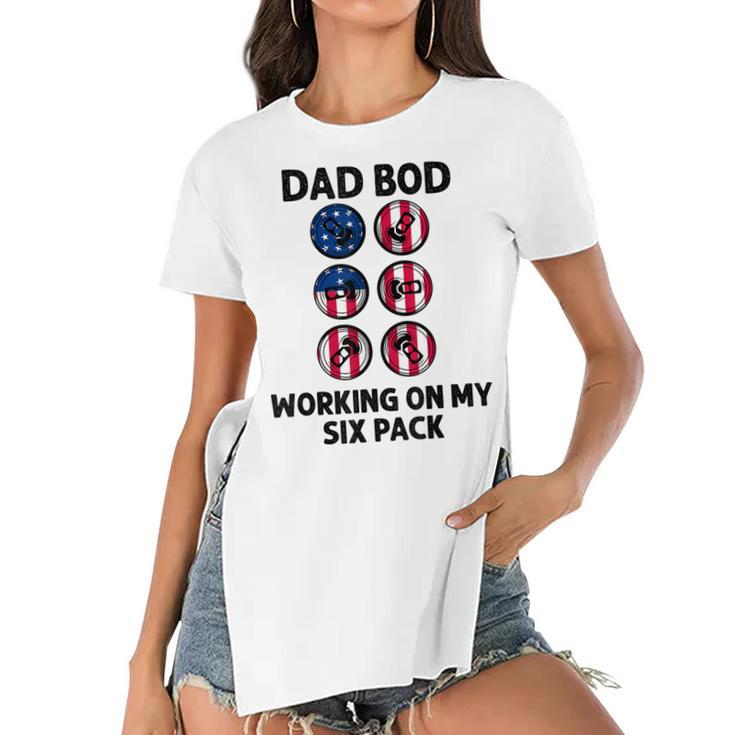 Dad Bod Working On My Six Pack Funny Beer Flag 4Th Of July  Women's Short Sleeves T-shirt With Hem Split