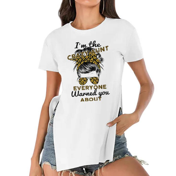 Funny Auntie Im The Crazy Aunt Everyone Warned You About Women's Short Sleeves T-shirt With Hem Split