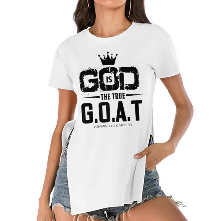 God Is The Greatest Of All Time GOAT Inspirational Women's Short Sleeves T-shirt With Hem Split