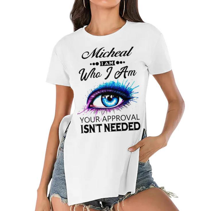 Micheal Name Gift   Micheal I Am Who I Am Women's Short Sleeves T-shirt With Hem Split