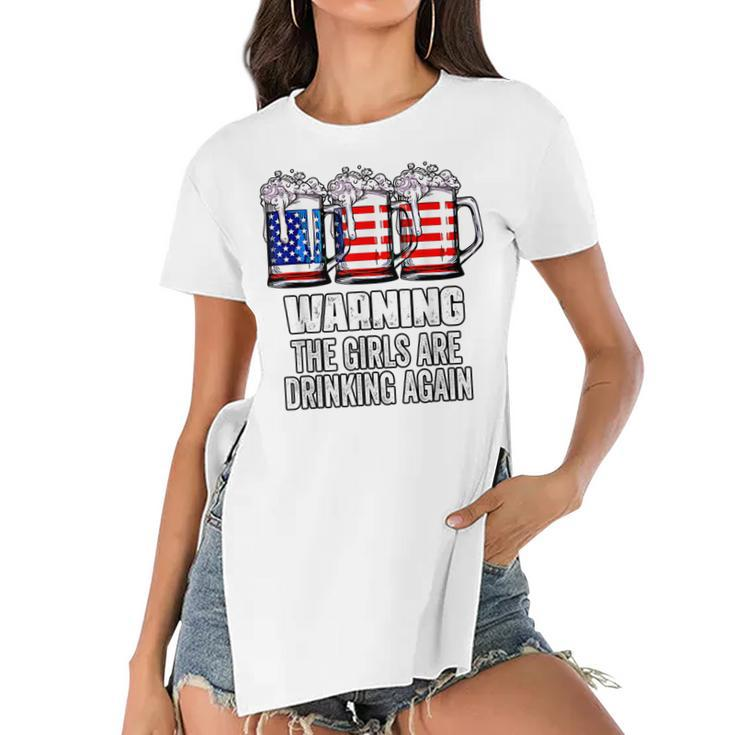 Warning The Girls Are Drinking Again 4Th Of July  Women's Short Sleeves T-shirt With Hem Split