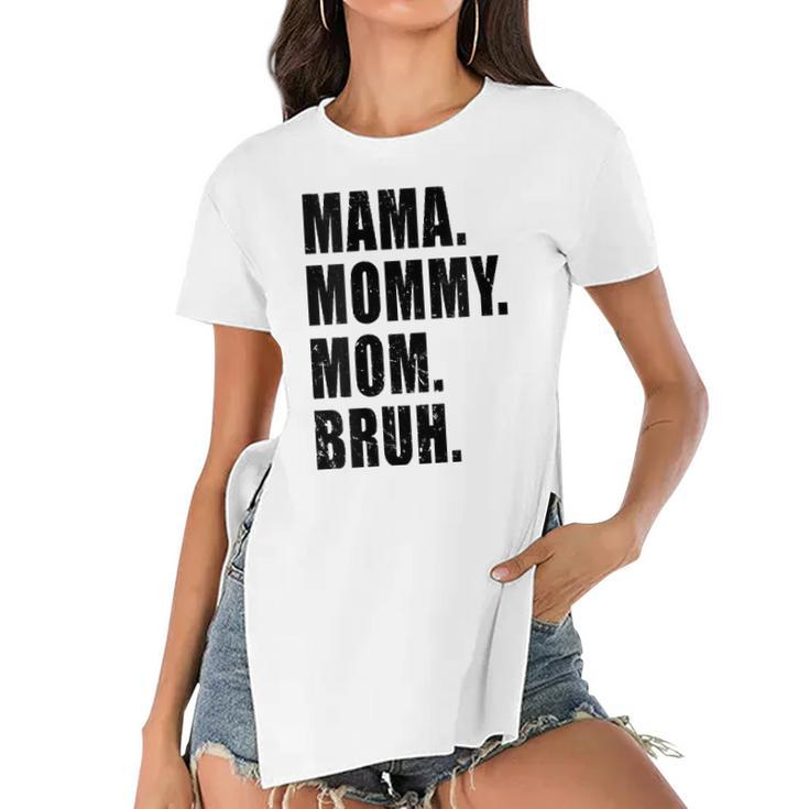 Womens Mama Mommy Mom Bruh Mommy And Me Mom S For Women Women's Short Sleeves T-shirt With Hem Split