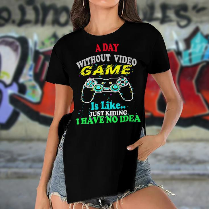 A Day Without Video Game Is Like Funny Gamer Gaming 24Ya40 Women's Short Sleeves T-shirt With Hem Split