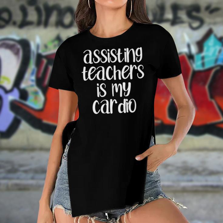 Assisting Teachers Is My Cardio Teachers Aide Women's Short Sleeves T-shirt With Hem Split Assisting Teachers Is My Cardio Teachers Aide Women's Short Sleeves T-shirt With Hem Split