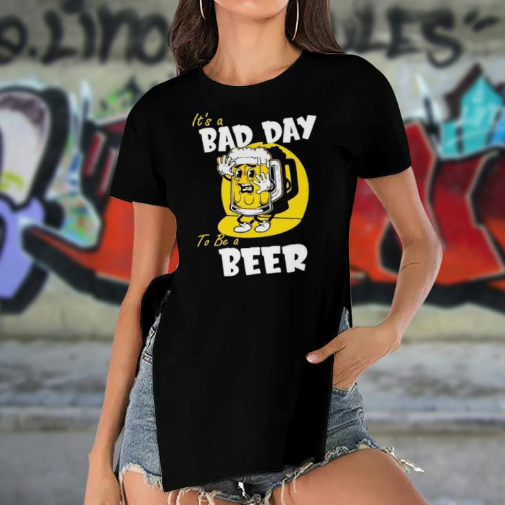 It’S A Bad Day To Be A Beer Women's Short Sleeves T-shirt With Hem Split
