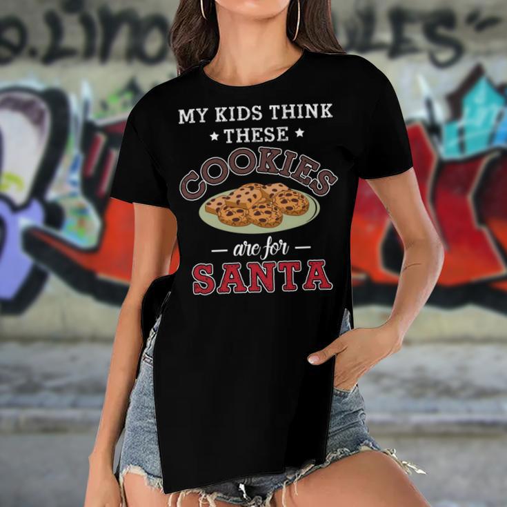 My Kids Think These Cookies Are For Santa 100 Trending Shirt Women's Short Sleeves T-shirt With Hem Split