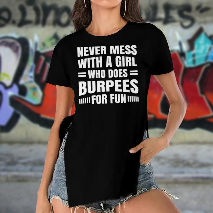 Never Mess With A Girl Who Does Burpees For Fun Funny Women's Short Sleeves T-shirt With Hem Split