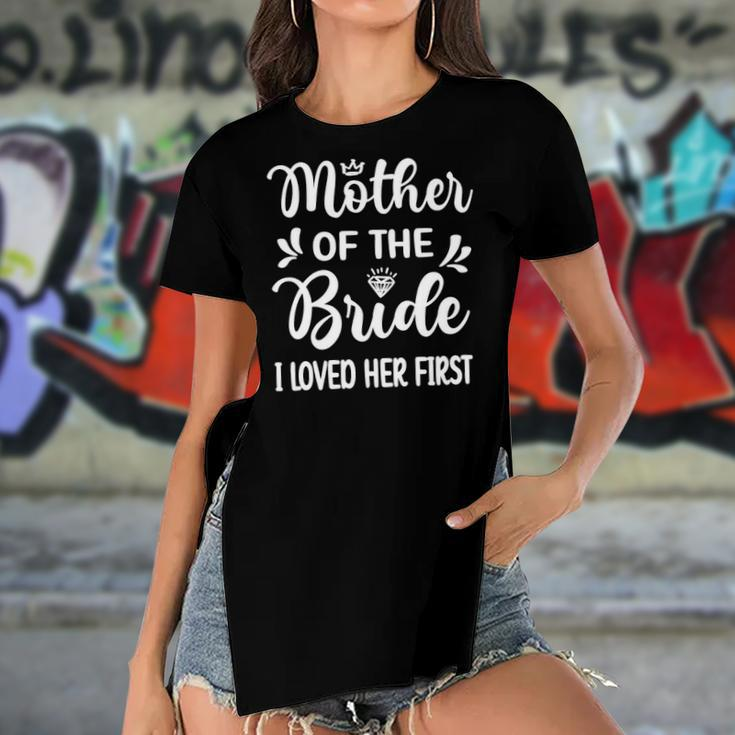 Womens I Loved Her First Mother Of The Bride Mom Bridal Shower Women's Short Sleeves T-shirt With Hem Split
