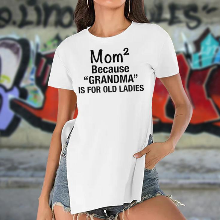 Womens Mom Squared Grandma Funny Gifts Women's Short Sleeves T-shirt With Hem Split