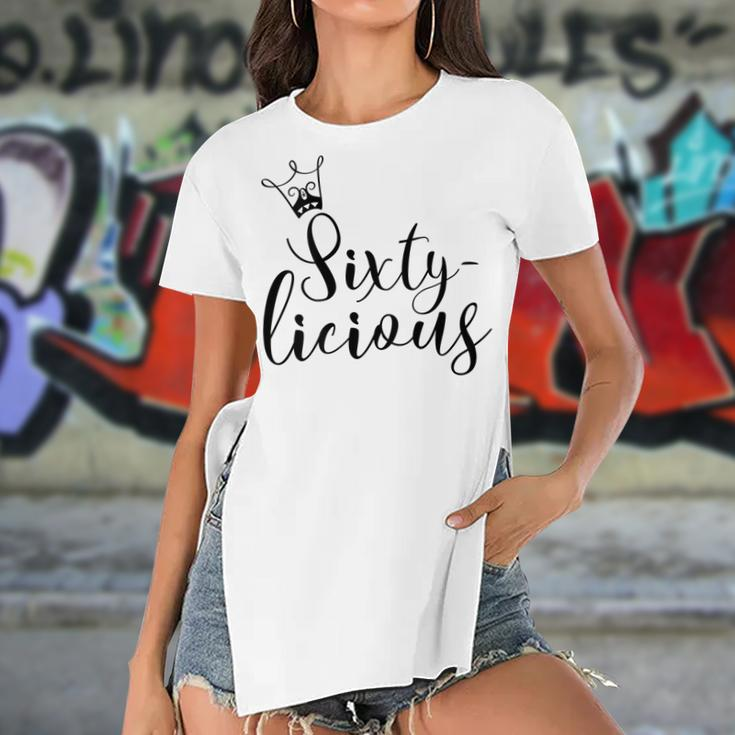 Womens Sixtylicious Crown Queen 60Th Birthday Women Sixty-Licious Women's Short Sleeves T-shirt With Hem Split