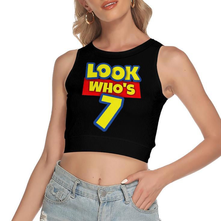 7 Years Old Birthday Party Toy Theme Boys Girls Look Whos 7 Birthday Women's Crop Top Tank Top