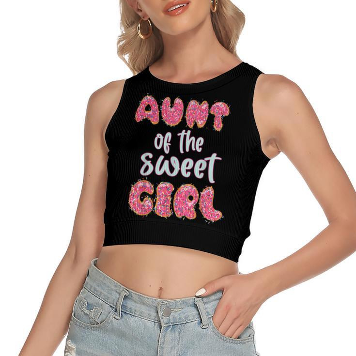 Aunt Of The Sweet Girl Donut Birthday Party Outfit Family  Women's Sleeveless Bow Backless Hollow Crop Top