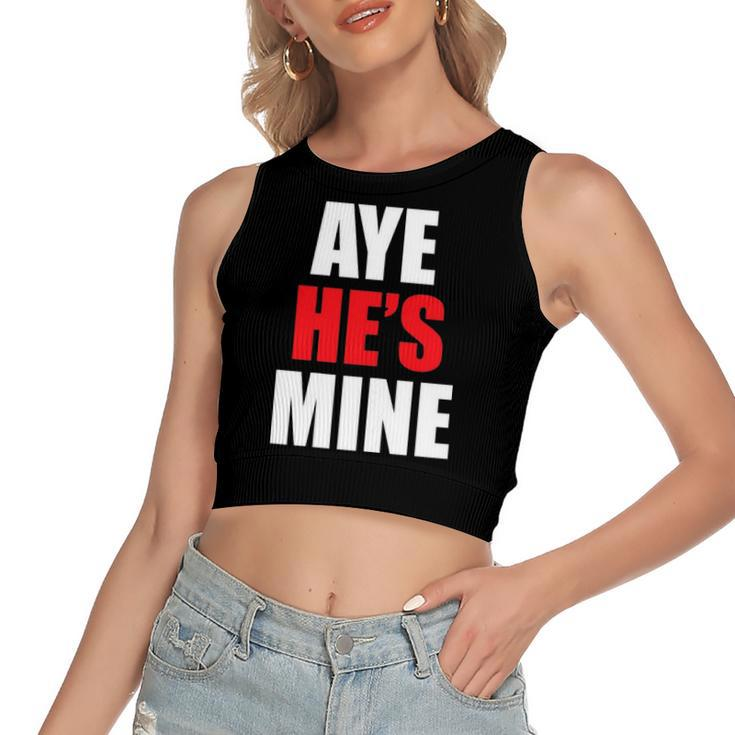 Aye Hes Mine Matching Couple S Cool Outfits Women's Crop Top Tank Top