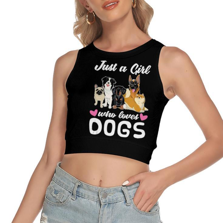 Dog Lover Animal Lover Just A Girl Who Loves Dogs Women's Crop Top Tank Top