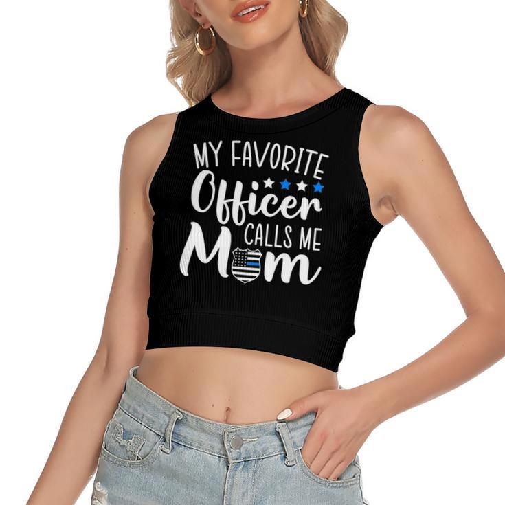 My Favorite Officer Calls Me Mom Thin Blue Line Support Women's Crop Top Tank Top