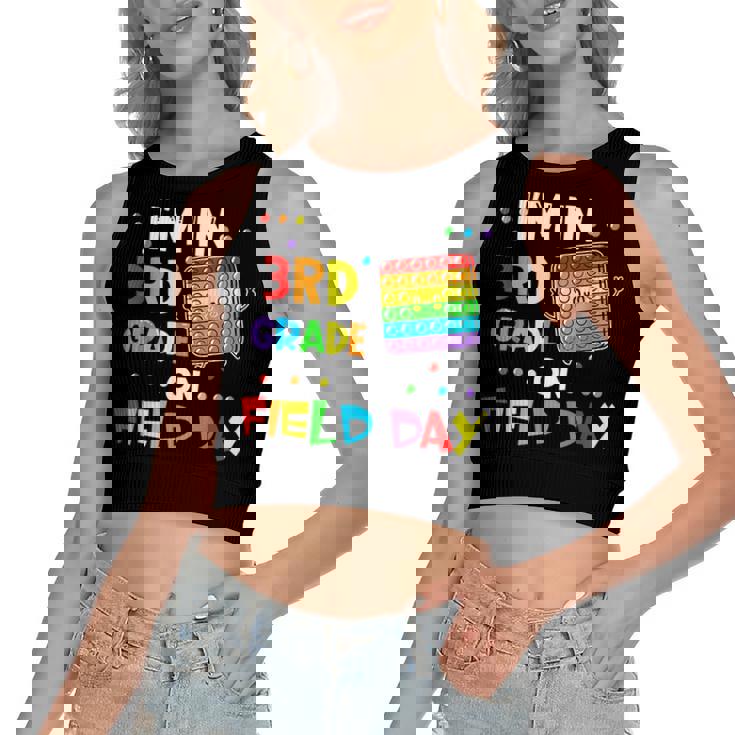 Im In 3Rd Grade On Field Day 2022 Pop It Kids Boys Girls  Women's Sleeveless Bow Backless Hollow Crop Top