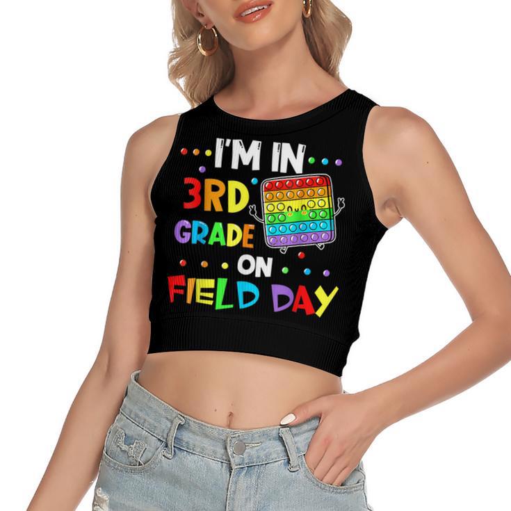 Im In 3Rd Grade On Field Day 2022 Pop It Kids Boys Girls  Women's Sleeveless Bow Backless Hollow Crop Top