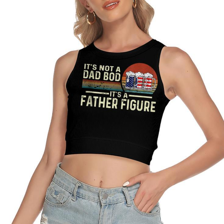Its Not A Dad Bod Its A Father Figure Beer - 4Th Of July  Women's Sleeveless Bow Backless Hollow Crop Top