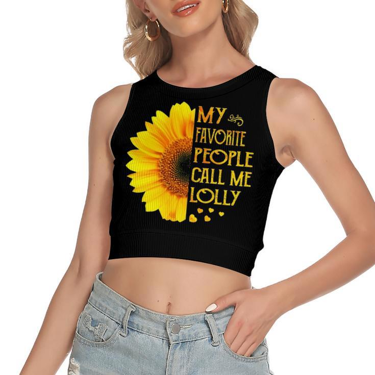 Lolly Grandma Gift   My Favorite People Call Me Lolly Women's Sleeveless Bow Backless Hollow Crop Top