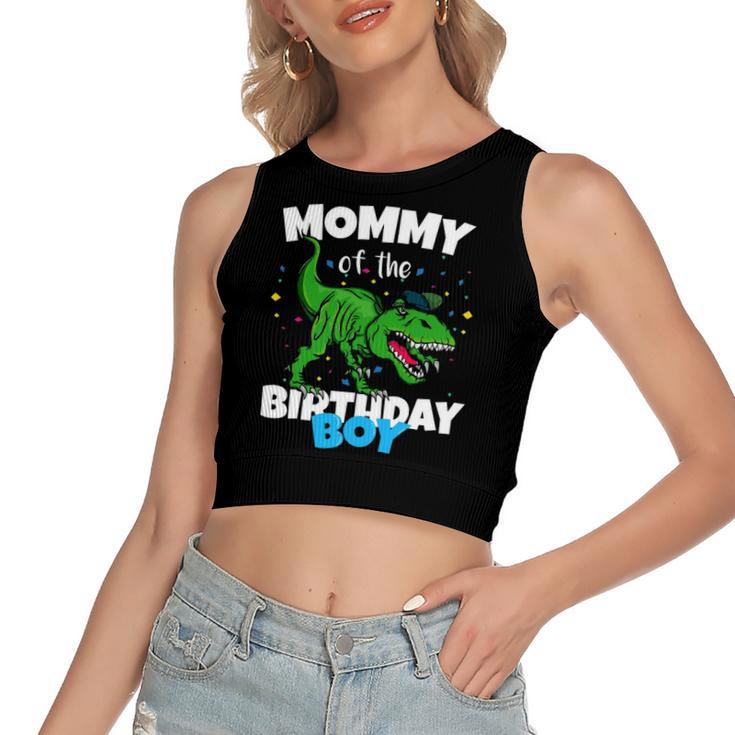Mommy Of The Birthday Boy Dinosaurrex Anniversary Women's Crop Top Tank Top