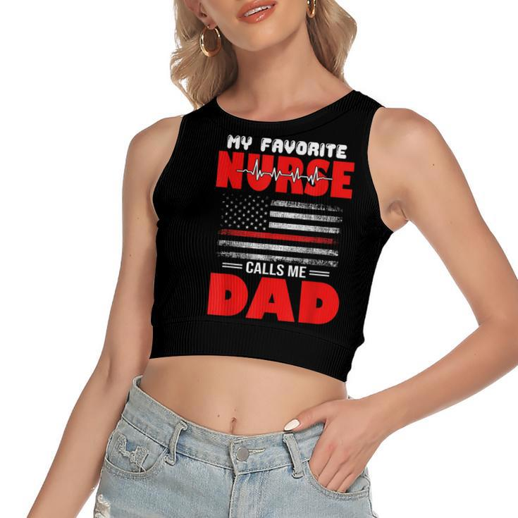 My Favorite Nurse Calls Me Dad - Fathers Day Or 4Th Of July  Women's Sleeveless Bow Backless Hollow Crop Top