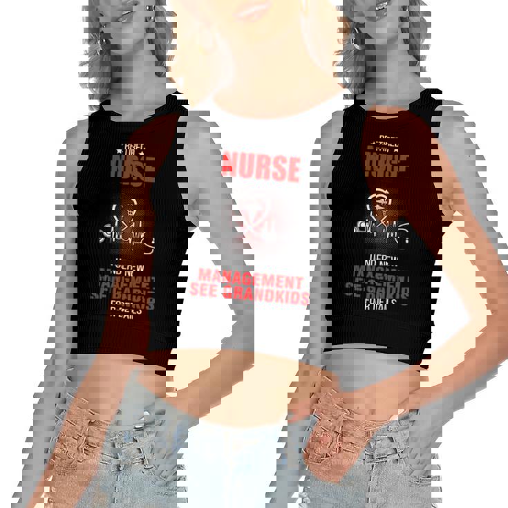 Retired Nurse Under New Management See Grandkids For Nurse Women's Crop Top Tank Top