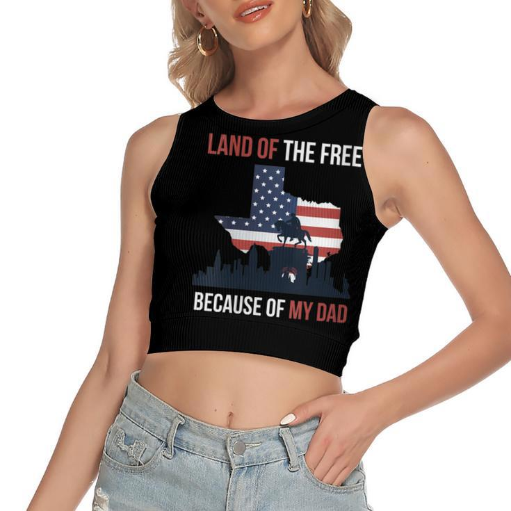 Womens 4Th Of July Land Of Free Because Of My Veteran Dad  Women's Sleeveless Bow Backless Hollow Crop Top