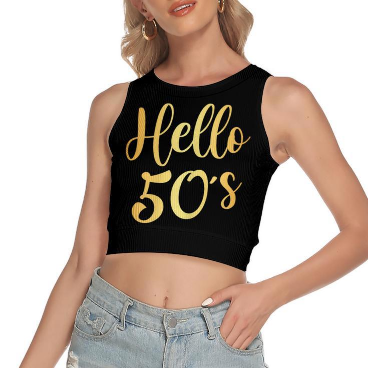 Womens Hello 50S Womens 50Th Birthday Gift 50 Year Old Bday Squad  Women's Sleeveless Bow Backless Hollow Crop Top