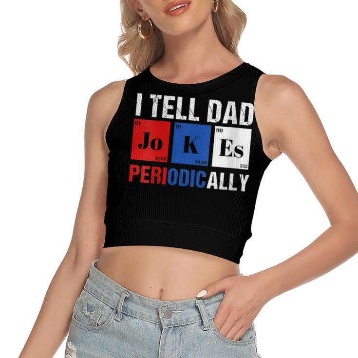 Womens I Tell Dad Jokes Periodically  4Th Of July Patriotic  Women's Sleeveless Bow Backless Hollow Crop Top