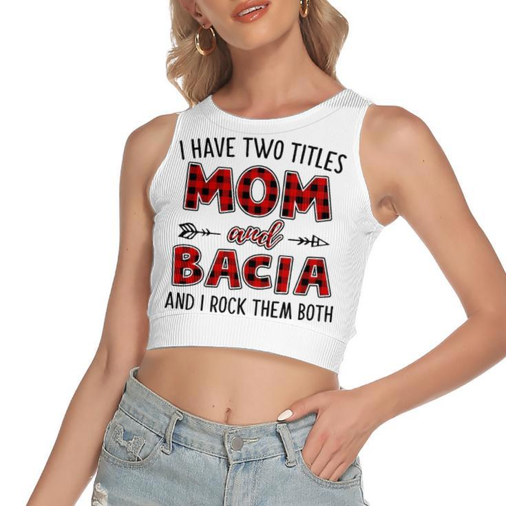 Bacia Grandma Gift   I Have Two Titles Mom And Bacia Women's Sleeveless Bow Backless Hollow Crop Top