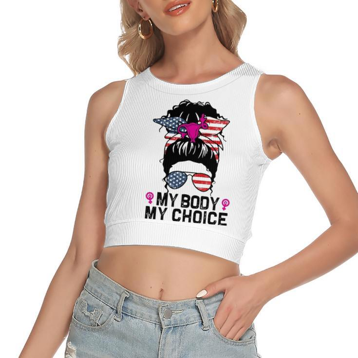 My Body My Choice Pro Choice Messy Bun Feminist Rights Women's Crop Top Tank Top