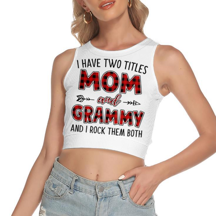 Grammy Grandma Gift   I Have Two Titles Mom And Grammy Women's Sleeveless Bow Backless Hollow Crop Top