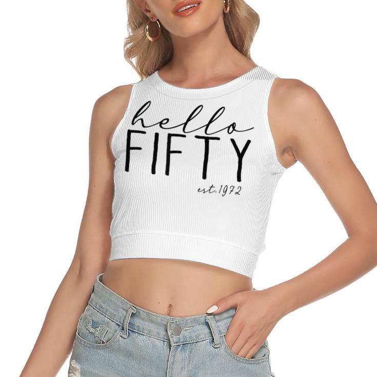 Hello Fifty Est 1972 Birthday 50Th Birthday Gift For Women  Women's Sleeveless Bow Backless Hollow Crop Top