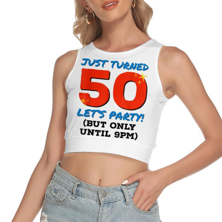 Just Turned 50 Party Until 9Pm Funny 50Th Birthday Gag Gift  V2 Women's Sleeveless Bow Backless Hollow Crop Top