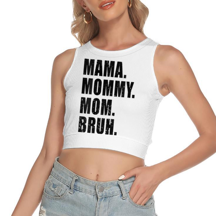 Mama Mommy Mom Bruh Mommy And Me Mom S For Women's Crop Top Tank Top