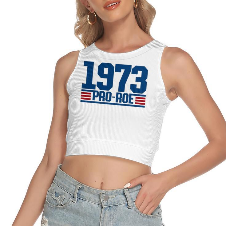 Pro 1973 Roe Pro Choice 1973 Rights Feminism Protect Women's Crop Top Tank Top
